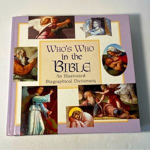 Who’s Who in the Bible  An Illustrated Biographical Dictionary 1998 Hardcover